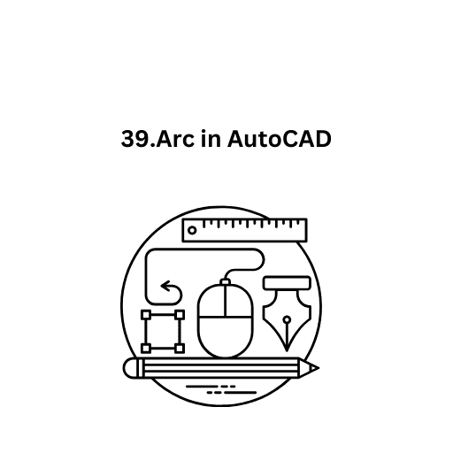 39.Arc in AutoCAD